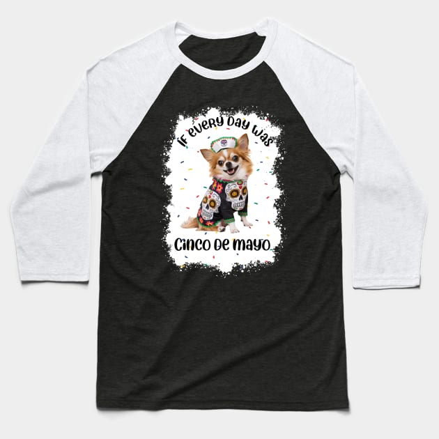 Cinco de mayo chihuahua dor for mexican nurse Baseball T-Shirt by SecuraArt